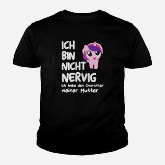 Ich Bin Nicht Nervig Meiner Mutter Kinder T-Shirt - Seseable