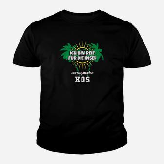 Ich bin reif für die Insel Kos Kinder Tshirt, Urlaubsmotiv Schwarz - Seseable