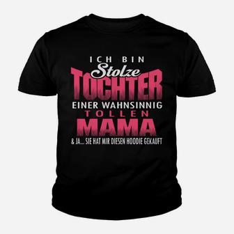 Ich Bin Stolze Touchter Eines Wahnsinnig Toolen Mama Kinder T-Shirt - Seseable