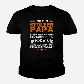 Ich Bin Stolzer Papa Einer Wahnsinnig Fantastischen Tochter Kinder T-Shirt - Seseable