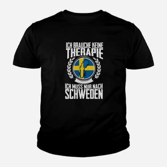 Ich Brauche Keine Therapie – Schweden Fan Kinder Tshirt, Reise Liebhaber - Seseable