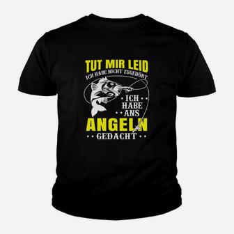 Ich Habe Ans Angeln Gedacht Kinder T-Shirt - Seseable