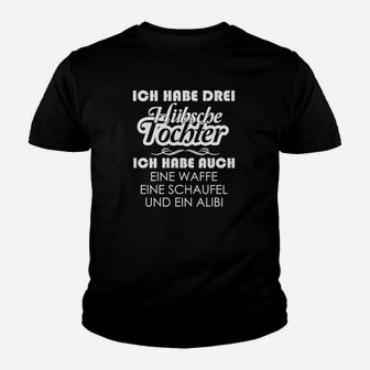 Ich Habe Drei Hübsche Tochter Kinder T-Shirt - Seseable