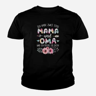 Ich Habe Zwei Titel Mama Und Oma Kinder T-Shirt - Seseable