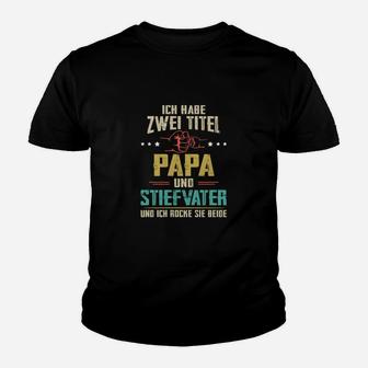 Ich Habe Zwei Titel Papa Und Stefvater Kinder T-Shirt - Seseable