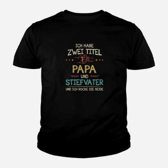 Ich Habe Zwei Titel Papa Und Stiefvater Kinder T-Shirt - Seseable