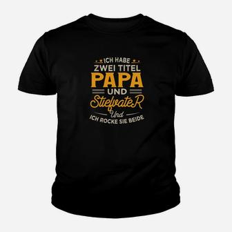 Ich Habe Zwei Titel Papa Und Stiefvater Kinder T-Shirt - Seseable