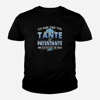Ich Habe Zwei Titel Tante Et Patentante Kinder T-Shirt - Seseable