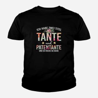 Ich Habe Zwei Titel Tante Und Patentante Kinder T-Shirt - Seseable