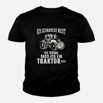 Ich Schnarche Nicht, Ich Träume ein Traktor zu sein Kinder Tshirt, Lustiges Bauern Motiv - Seseable