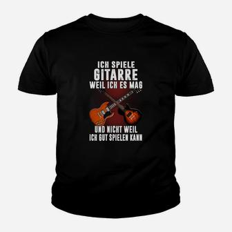 Ich Spiele Gitarre Weil Ich Es Mag Kinder T-Shirt - Seseable