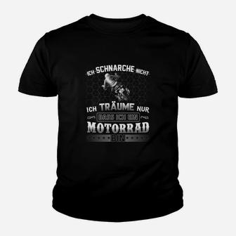 Ich Träume Nur Motorrad Bin Kinder T-Shirt - Seseable