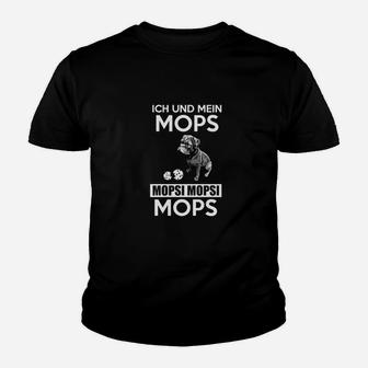 Ich Und Mein Mops Mopsi Kinder T-Shirt - Seseable