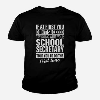 If At First You Dont Succeed School Secretary Kid T-Shirt - Seseable