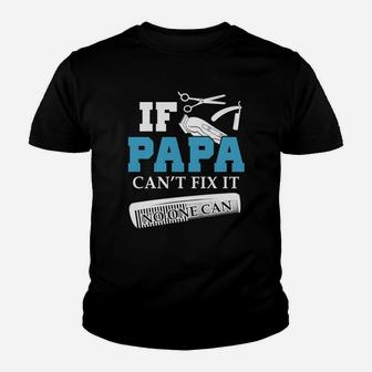 If Papa Barber Cant Fix It, dad birthday gifts Kid T-Shirt - Seseable