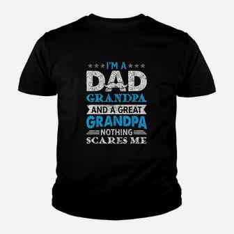 Im A Dad Grandpa And A Great Grandpa Kid T-Shirt - Seseable