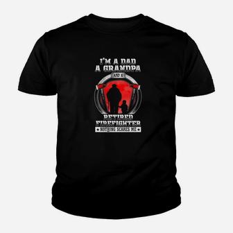 Im A Dad Grandpa Retired Firefighter Nothing Scares Me Kid T-Shirt - Seseable