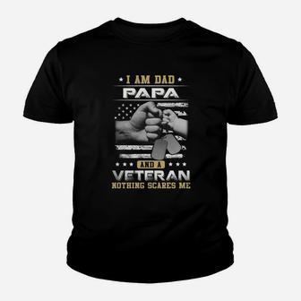 Im A Dad Papa And A Veteran Nothing Scares Me Shirt Kid T-Shirt - Seseable