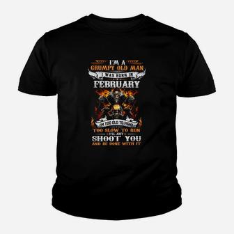 Im A Grumpy Old Man I Was Born In February Just Shoot You Kid T-Shirt - Seseable
