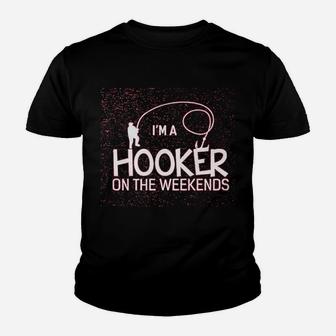 Im A Hooker On The Weekends Funny Fishing Kid T-Shirt - Seseable