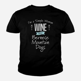 Im A Simple Woman Wine And Bernese Mountain Dogs Kid T-Shirt - Seseable