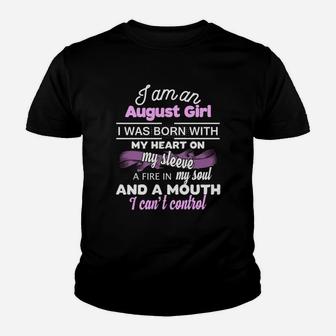I'm An August Girl I Was Born With My Heart On My Sleev Kid T-Shirt - Seseable