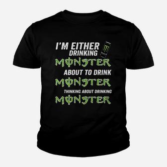 Im Either Drinking Monster About To Drink Monster Youth T-shirt - Seseable