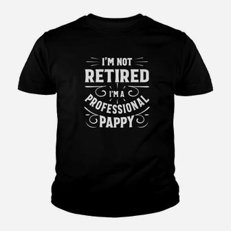 Im Not Retired Im A Professional Pappy Fathers Day Premium Kid T-Shirt - Seseable