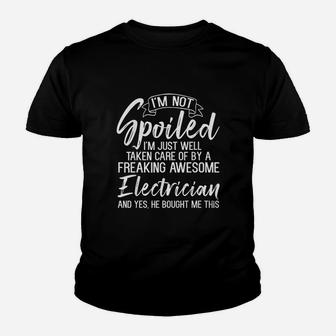 Im Not Spoiled Freaking Awesome Electrician Wife Girlfriend Kid T-Shirt - Seseable