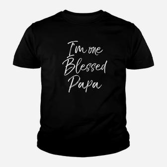 Im One Blessed Papa Shirt, dad birthday gifts Kid T-Shirt - Seseable