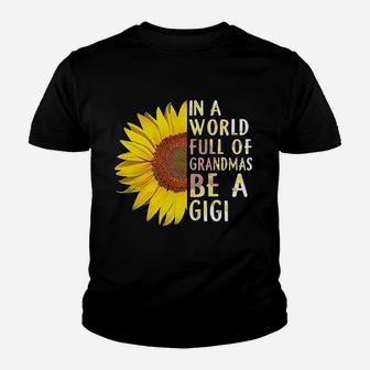 In A World Full Of Grandmas Be A Gigi Sunflower Kid T-Shirt - Seseable