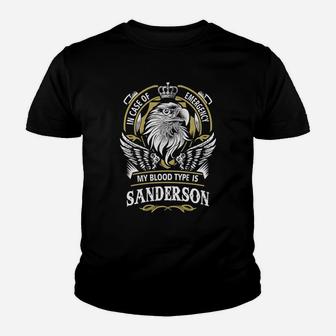 In Case Of Emergency My Blood Type Is Sanderson Gifts Kid T-Shirt - Seseable