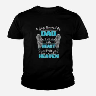 In Loving Memory Of My Dad I Will Hold You In My Heart Youth T-shirt - Seseable