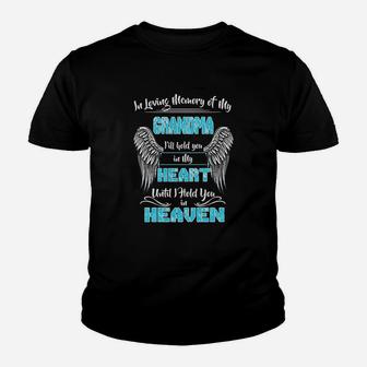 In Loving Memory Of My Grandma I Will Hold You In My Heart Youth T-shirt - Seseable