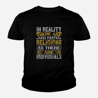 In Reality There Are As Many Religions As There Are Individuals Kid T-Shirt | Seseable CA