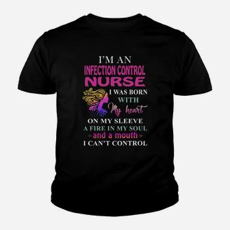 Infection Control Nurse Cant Control Kid T-Shirt - Seseable