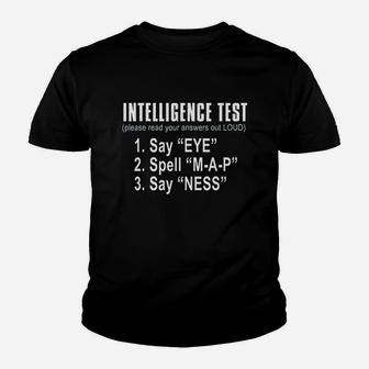 Intelligence Test Say Eye M A P Ness Funny Dad Joke Kid T-Shirt - Seseable
