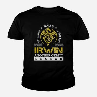 Ireland Wales Scotland Irwin Another Celtic Legend Name Shirts Youth T-shirt - Seseable