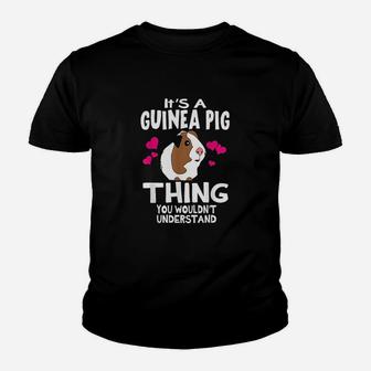 It Is A Guinea Pig Thing You Wouldnt Understand Kid T-Shirt - Seseable