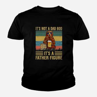 It Is Not A Dad Bod It Is A Father Figure Vintage Gift Kid T-Shirt - Seseable