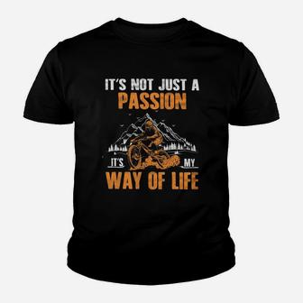 It Is Not Just A Pasion It Is My Way Of Life Kid T-Shirt - Seseable