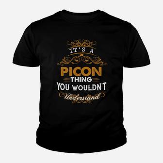 Its A Picon Thing You Wouldnt Understand - Picon T Shirt Picon Hoodie Picon Family Picon Tee Picon Name Picon Lifestyle Picon Shirt Picon Names Kid T-Shirt - Seseable