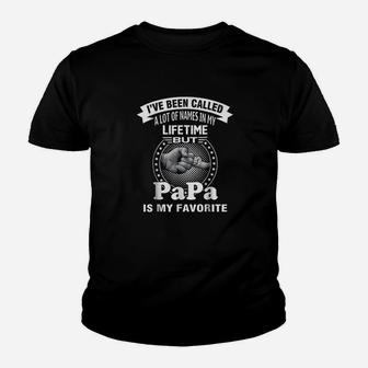 Ive Been Called A Lot Of Names But Papa Is My Favorite Kid T-Shirt