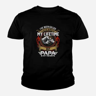 Ive-been-called-a-lot-of-names-in-my-lifetime-but-papa-is-my-favorite Kid T-Shirt - Seseable