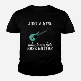 Just A Girl Who Loves Her Bass Guitar Clothes Bass Guitar Kid T-Shirt - Seseable