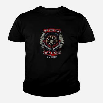 Just One More Car Part I Promise Funny Automotive Kid T-Shirt - Seseable