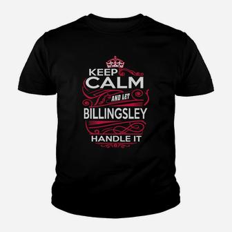 Keep Calm And Let Billingsley Handle It - Billingsley Tee Shirt, Billingsley Shirt, Billingsley Hoodie, Billingsley Family, Billingsley Tee, Billingsley Name, Billingsley Kid, Billingsley Sweatshirt Kid T-Shirt - Seseable