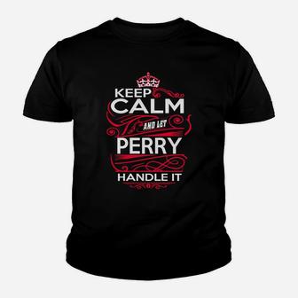 Keep Calm And Let Perry Handle It - Perry Tee Shirt, Perry Shirt, Perry Hoodie, Perry Family, Perry Tee, Perry Name, Perry Kid, Perry Sweatshirt Kid T-Shirt - Seseable