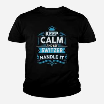 Keep Calm Switzer, Switzer Tshirt Kid T-Shirt - Seseable