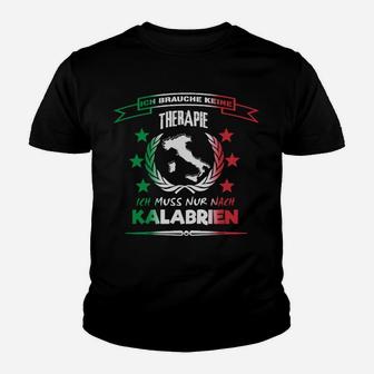 Keine Therapie Nur Kalabrien Kinder Tshirt, Lustiges Urlaubs-Design - Seseable